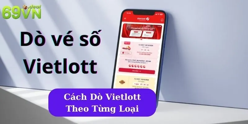 Cách Dò Vietlott Chuẩn Xác Và Hiệu Quả Nhất 5 Cách Dò Vietlott Theo Từng Loại