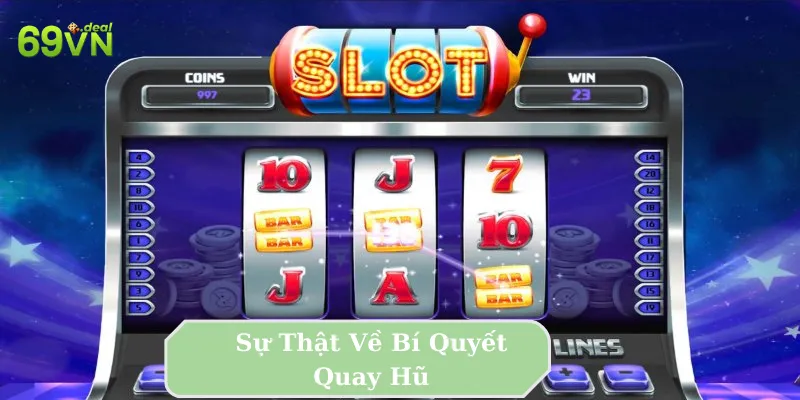 Cách Quay Hũ Dễ Nổ - kinh nghiệm và ý kiến từ người chơi 6 Sự Thật Về Bí Quyết Quay Hũ