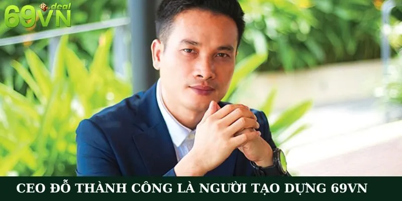 69VN 30 CEO Đỗ Thành Công