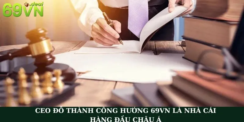 CEO Đỗ Thành Công Là Ai? Người Tạo Nên Thành Công Cho 69VN 3 CEO Đỗ Thành Công hướng 69VN là nhà cái hàng đầu Châu Á
