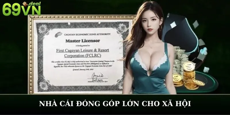 Các Giấy Phép Hoạt Động 69VN Bảo Lãnh Cho Sự Uy Tín 69VN 3 Nhà cái đóng góp lớn cho xã hội
