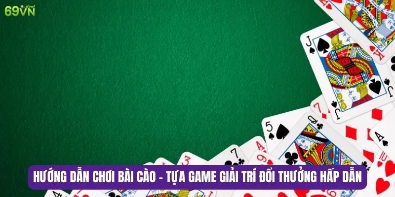 Hướng dẫn chơi bài cào