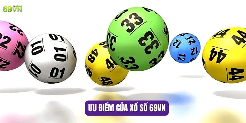 Ưu điểm của xổ số 69VN